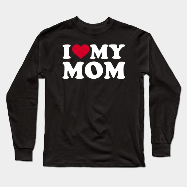 i love my mom Long Sleeve T-Shirt by KCOBRA